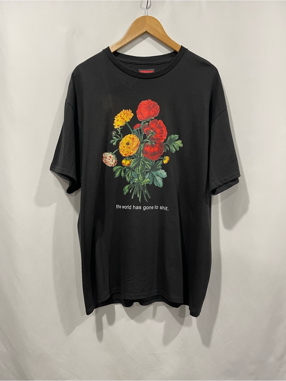 Everything has gone to shit” Ranunculus Tee